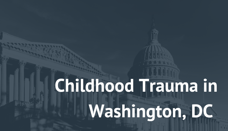 childhood trauma washington dc addiction alcoholism virginia maryland arlington mclean vienna ACE