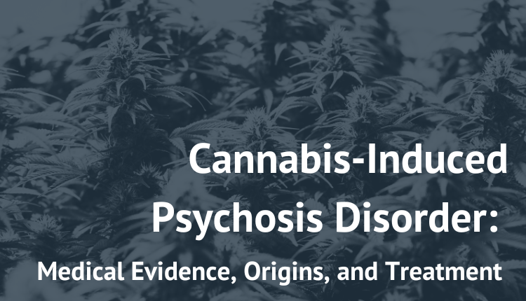 Cannabis-Induced Psychosis Disorder - New Paradigm Recovery