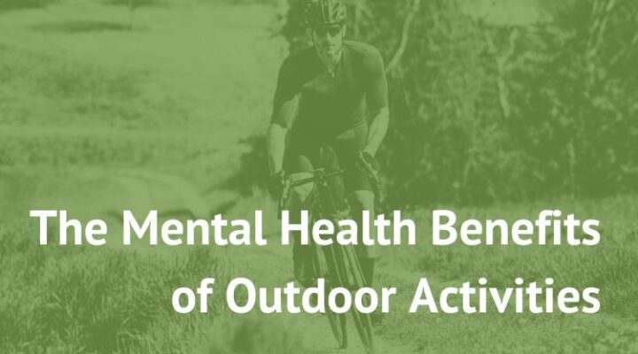 mental health benefits of outdoor activities new paradigm recovery