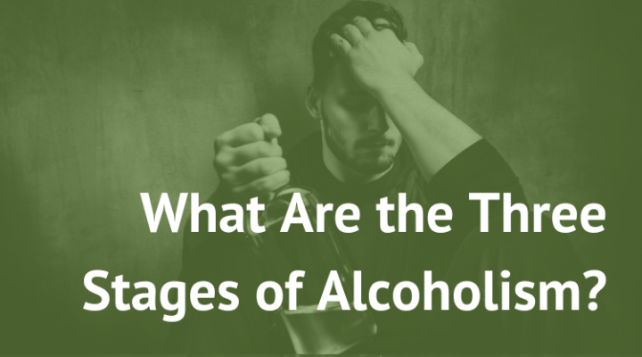 what are the three stages of alcoholism