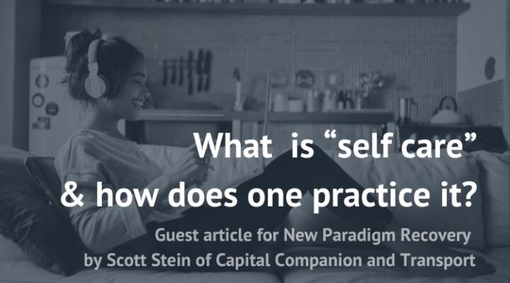 what is self care new paradigm reccovery