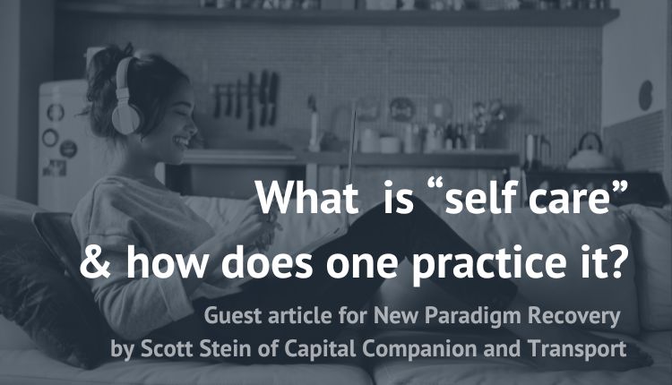 what is self care new paradigm reccovery