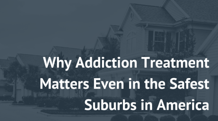 safest suburbs in america great falls bethesda rockville new paradigm recovery addiction treatment drug overdoses