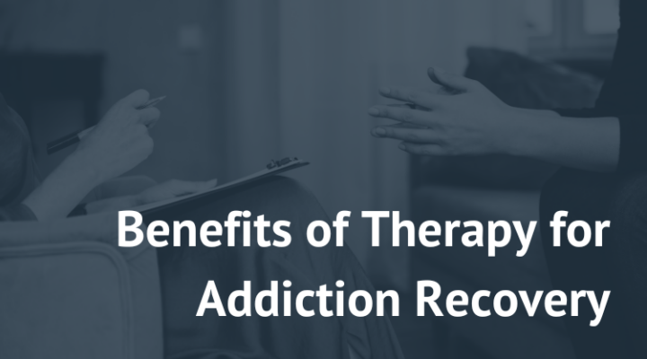 benefits of therapy for addiction recovery drug alcohol rehab near me virginia fairfax vienna mclean oakton falls church arlington tysons