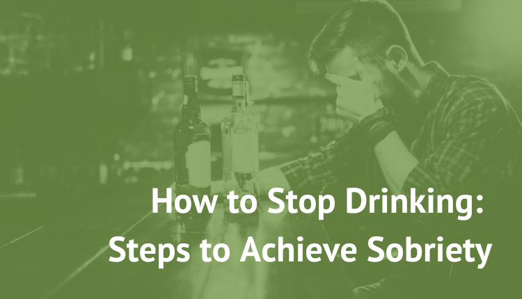 How to Stop Drinking, Steps to Achieve Sobriety, alcohol addiction treatment near me, virginia, northern virginia,, vienna, great falls, mclean, falls church